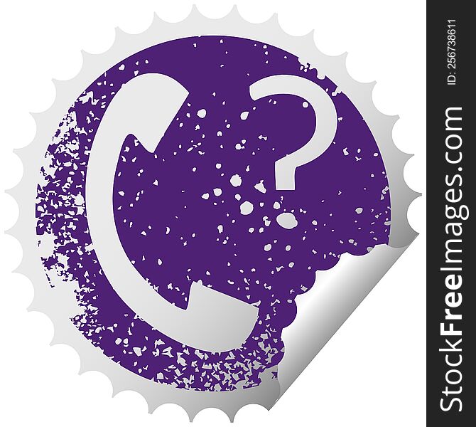 distressed circular peeling sticker symbol telephone receiver with question mark