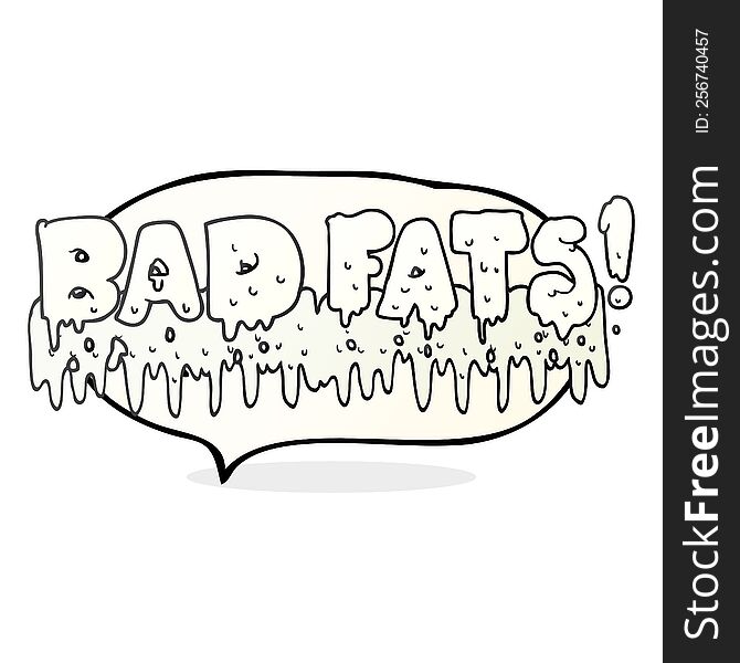 freehand drawn speech bubble cartoon bad fats