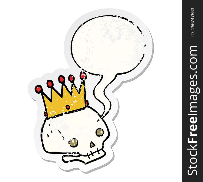 Cartoon Skull And Crown And Speech Bubble Distressed Sticker