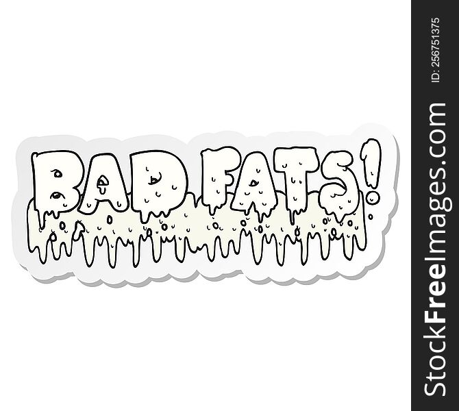 sticker of a cartoon bad fats