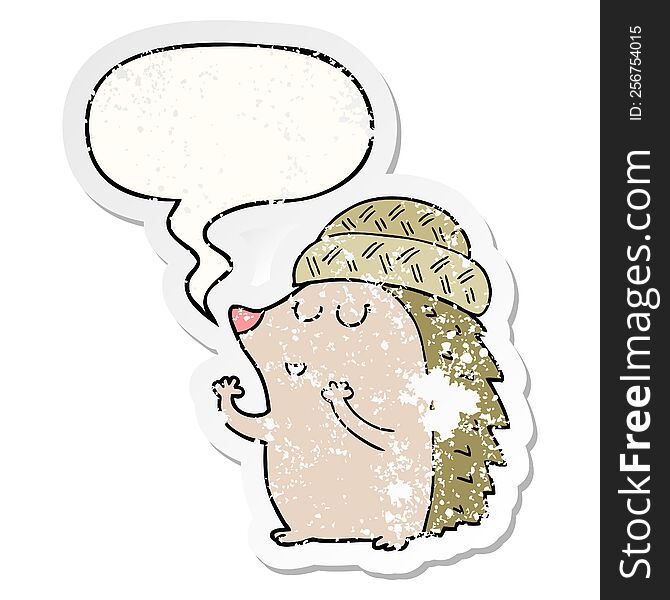 cartoon hedgehog wearing hat with speech bubble distressed distressed old sticker. cartoon hedgehog wearing hat with speech bubble distressed distressed old sticker
