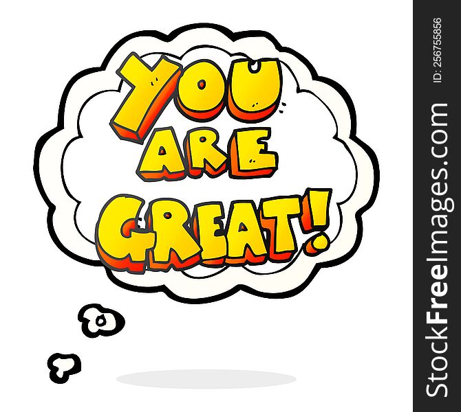 You Are Great Thought Bubble Cartoon Symbol