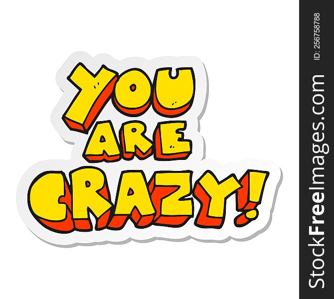 sticker of a you are crazy cartoon symbol