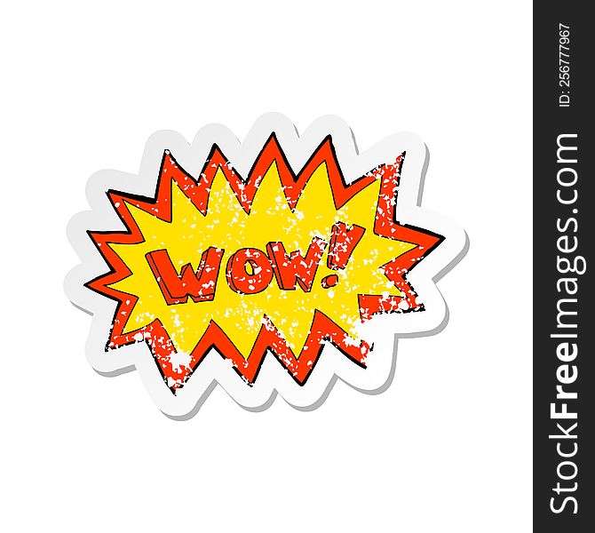 retro distressed sticker of a cartoon wow explosion