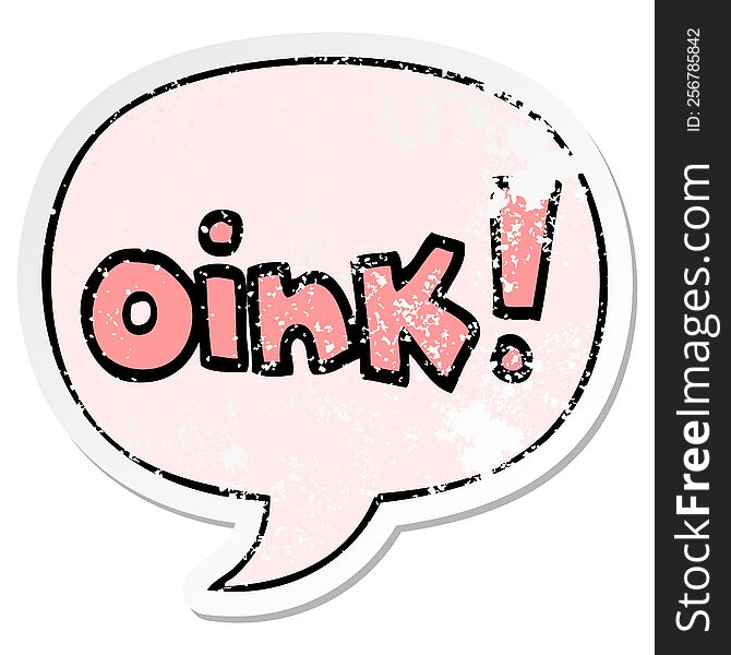 Cartoon Word Oink And Speech Bubble Distressed Sticker