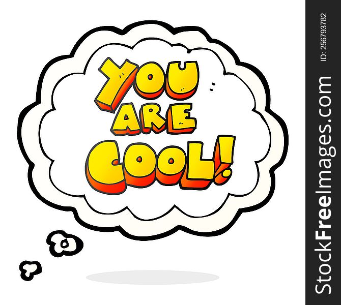 You Are Thought Bubble Cartoon Cool Symbol