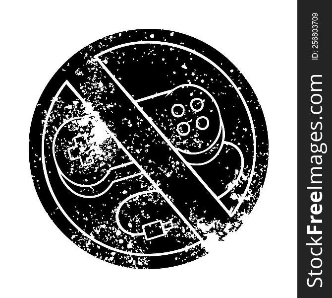 distressed symbol no gaming allowed sign