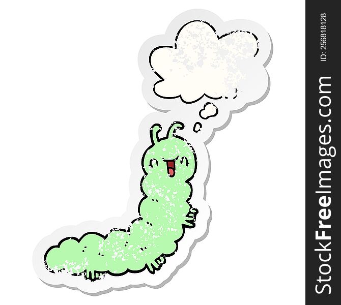 Cartoon Caterpillar And Thought Bubble As A Distressed Worn Sticker