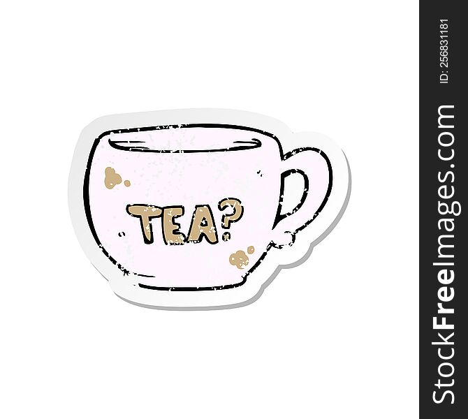 retro distressed sticker of a cartoon cup of tea