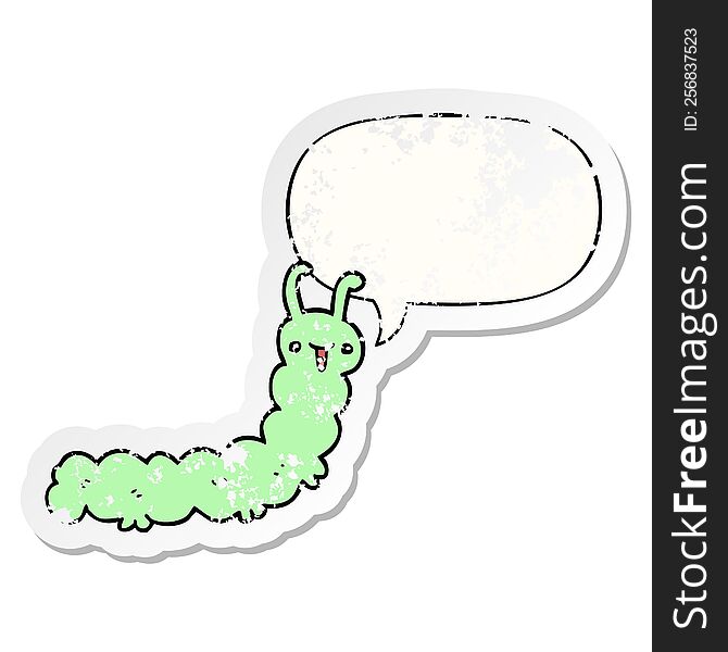 cartoon caterpillar with speech bubble distressed distressed old sticker. cartoon caterpillar with speech bubble distressed distressed old sticker