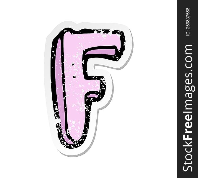 Retro Distressed Sticker Of A Cartoon Letter F