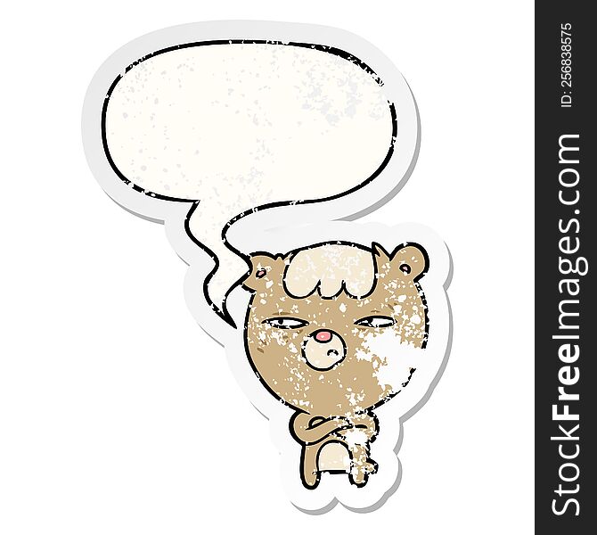 Cartoon Annoyed Bear And Arms Crossed And Speech Bubble Distressed Sticker