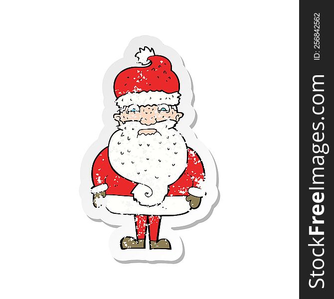 Retro Distressed Sticker Of A Cartoon Grumpy Santa Claus