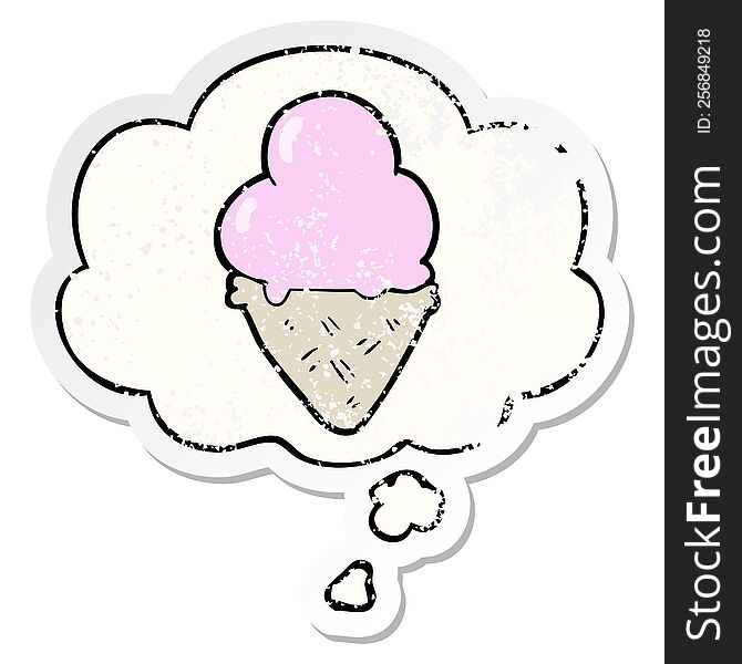 Cartoon Ice Cream And Thought Bubble As A Distressed Worn Sticker