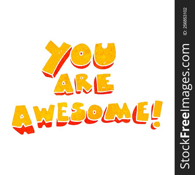 Retro Cartoon You Are Awesome Text