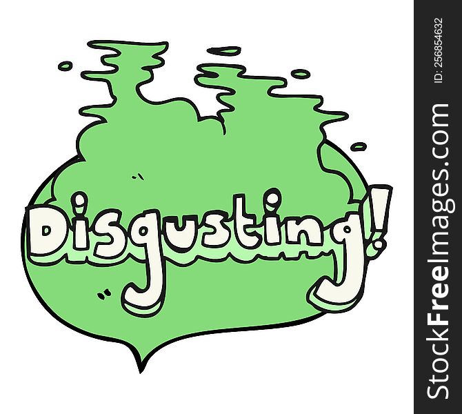 disgusting freehand drawn speech bubble cartoon. disgusting freehand drawn speech bubble cartoon