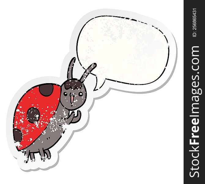 cute cartoon ladybug with speech bubble distressed distressed old sticker. cute cartoon ladybug with speech bubble distressed distressed old sticker