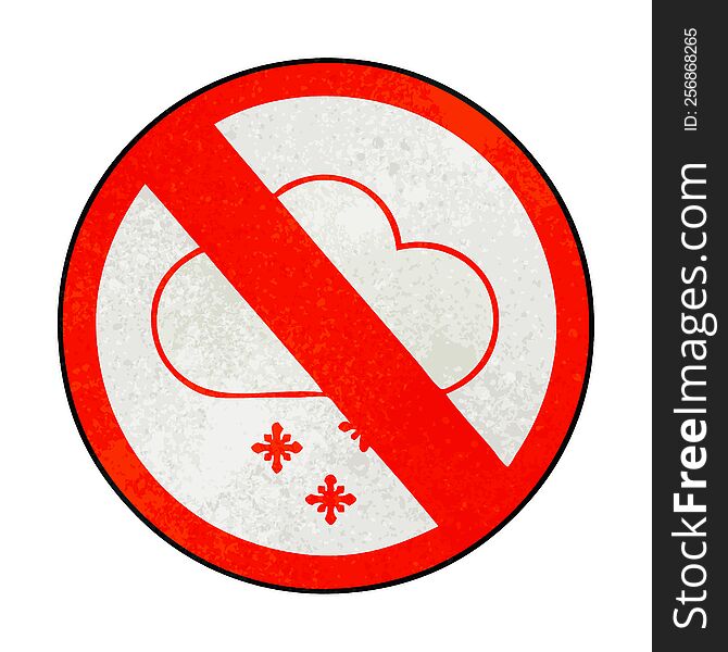 retro grunge texture cartoon of a no snow allowed sign