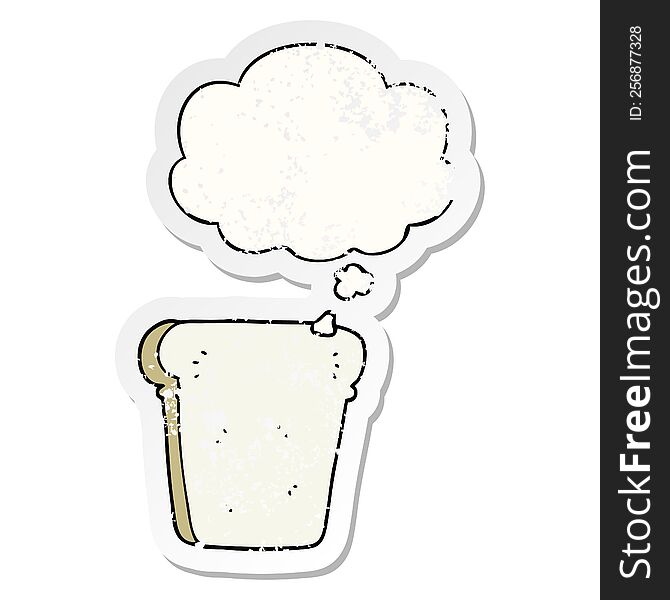 Cartoon Slice Of Bread And Thought Bubble As A Distressed Worn Sticker