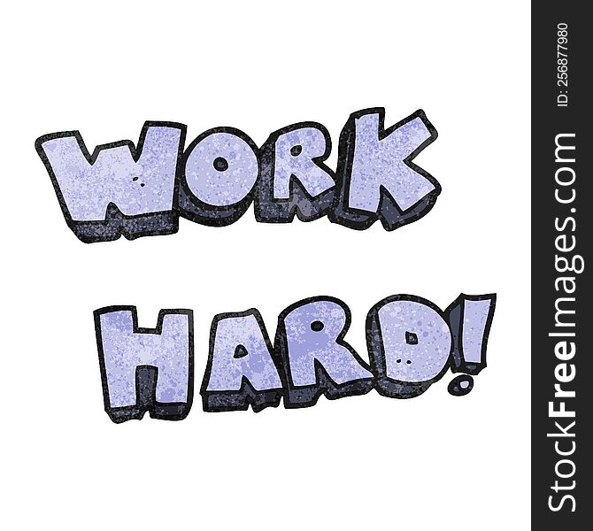 Textured Cartoon Work Hard Symbol