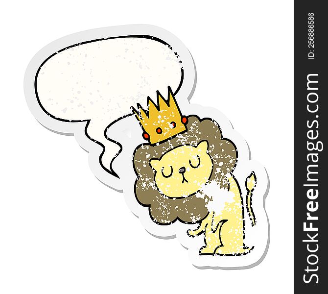 cartoon lion with crown with speech bubble distressed distressed old sticker. cartoon lion with crown with speech bubble distressed distressed old sticker