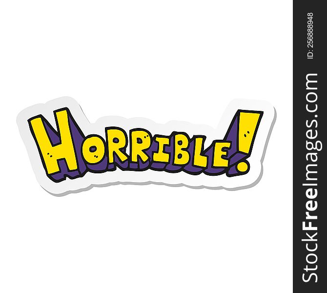 sticker of a cartoon word horrible