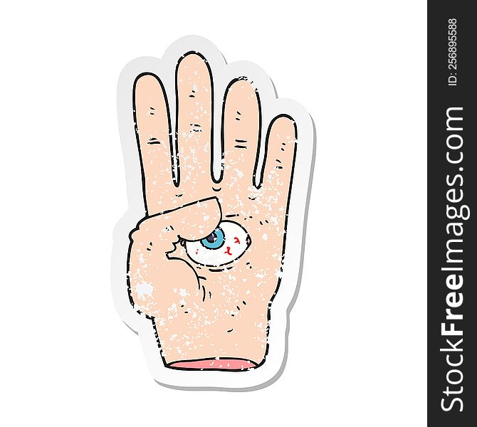 retro distressed sticker of a cartoon spooky hand with eyeball