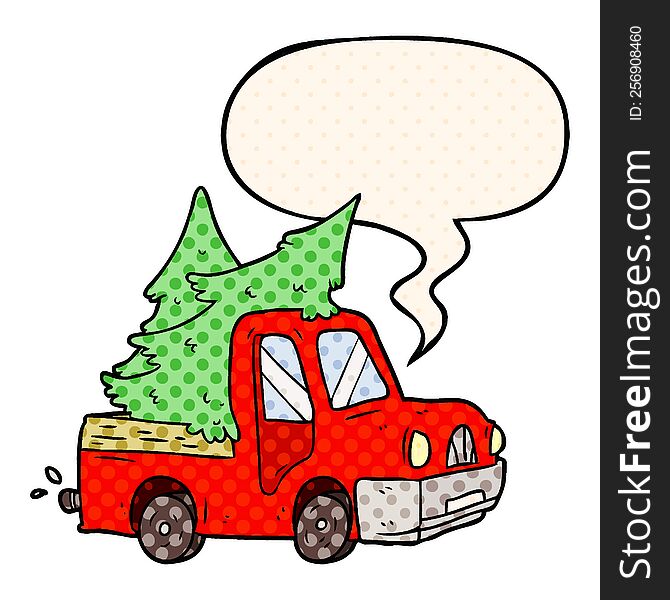 cartoon pickup truck carrying christmas trees and speech bubble in comic book style