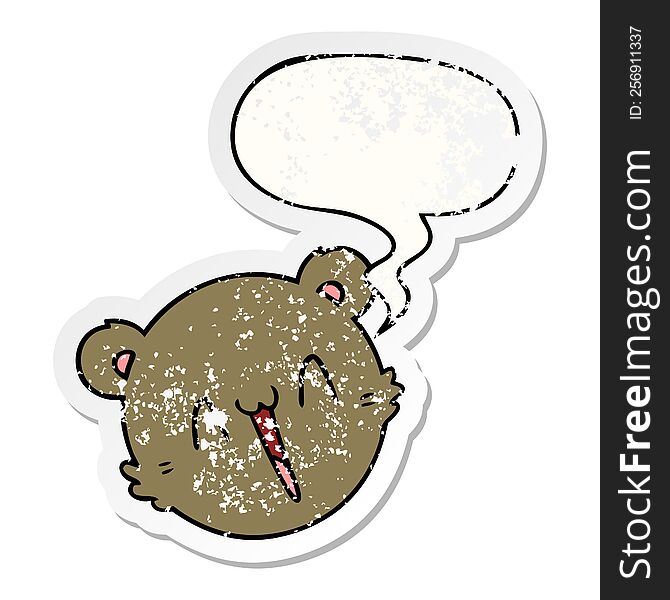 cute cartoon teddy bear face with speech bubble distressed distressed old sticker. cute cartoon teddy bear face with speech bubble distressed distressed old sticker
