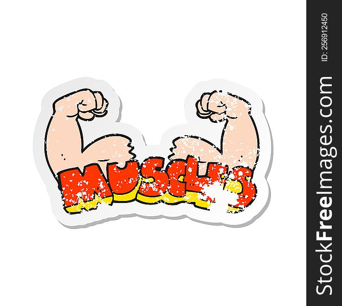 Retro Distressed Sticker Of A Cartoon Muscles Symbol