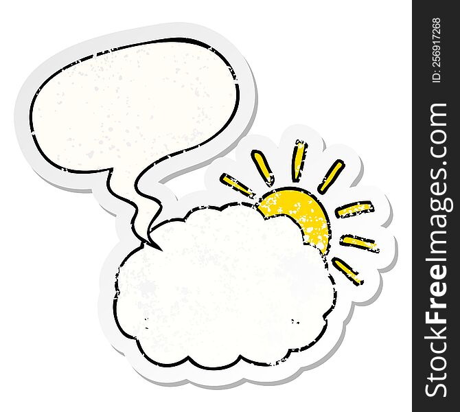 cartoon sun and cloud symbol with speech bubble distressed distressed old sticker. cartoon sun and cloud symbol with speech bubble distressed distressed old sticker