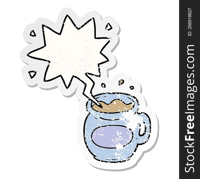 cartoon mug of coffee with speech bubble distressed distressed old sticker. cartoon mug of coffee with speech bubble distressed distressed old sticker