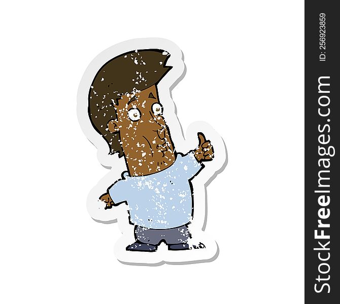 retro distressed sticker of a cartoon man giving thumbs up sign