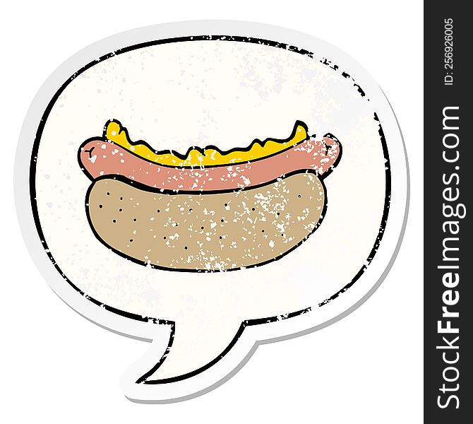 cartoon hotdog with speech bubble distressed distressed old sticker. cartoon hotdog with speech bubble distressed distressed old sticker