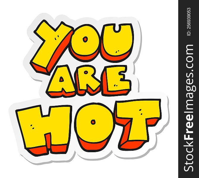 sticker of a you are cartoon sign