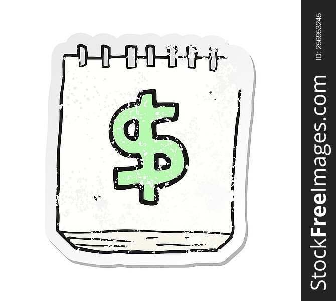 retro distressed sticker of a cartoon note pad with dollar symbol