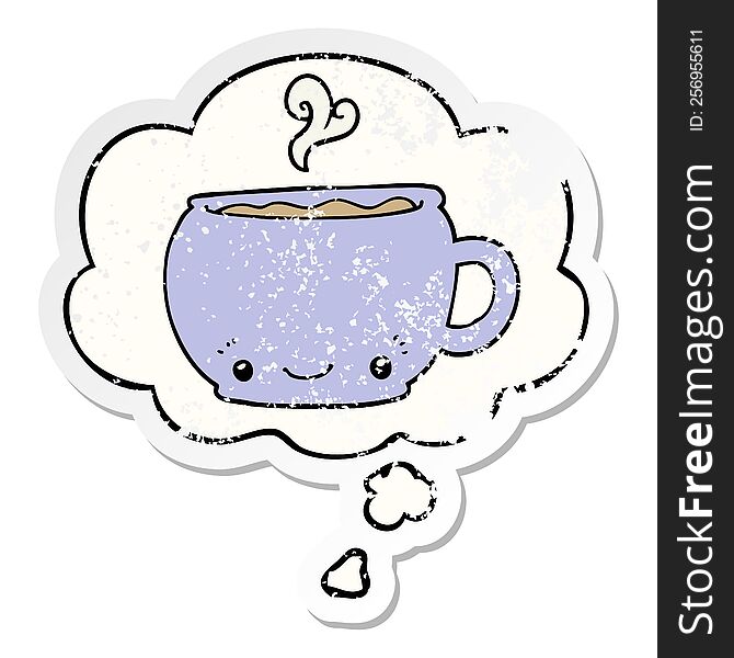 cartoon hot cup of coffee and thought bubble as a distressed worn sticker