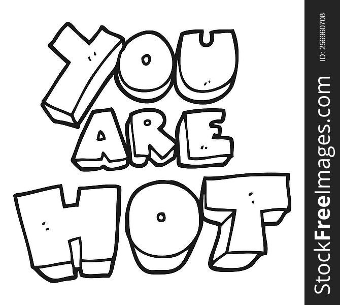 You Are Black And White Cartoon Sign