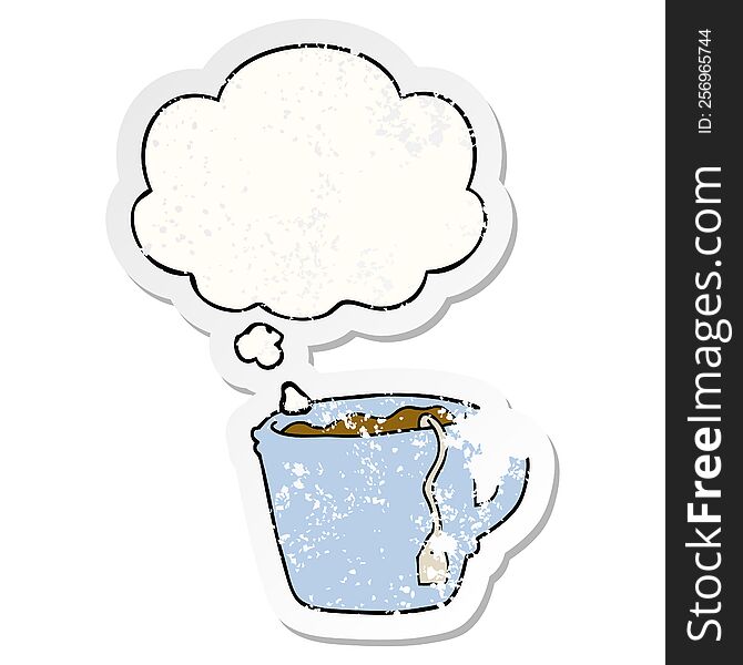 cartoon hot cup of tea and thought bubble as a distressed worn sticker