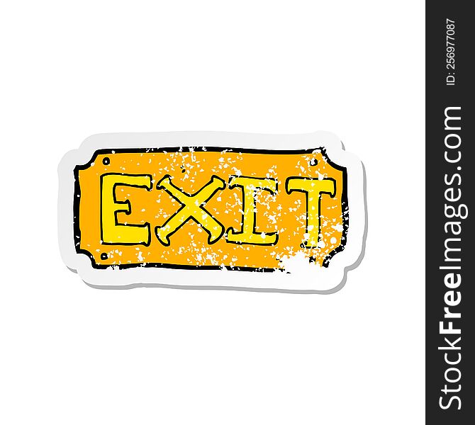 retro distressed sticker of a cartoon exit sign