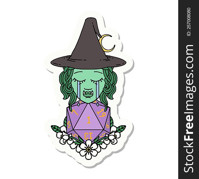 sticker of a crying half orc witch with natural one D20 dice roll. sticker of a crying half orc witch with natural one D20 dice roll