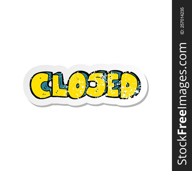 retro distressed sticker of a cartoon closed symbol