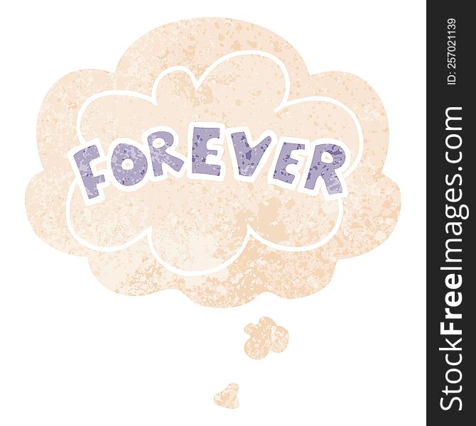 cartoon word Forever with thought bubble in grunge distressed retro textured style. cartoon word Forever with thought bubble in grunge distressed retro textured style