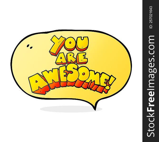 you are awesome freehand drawn speech bubble cartoon sign. you are awesome freehand drawn speech bubble cartoon sign