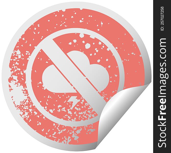 distressed circular peeling sticker symbol of a no storms allowed sign