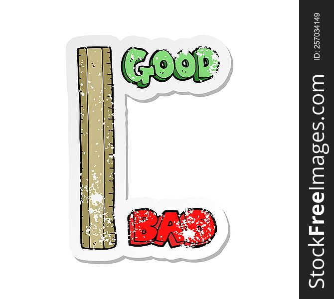 retro distressed sticker of a the measure of good and bad
