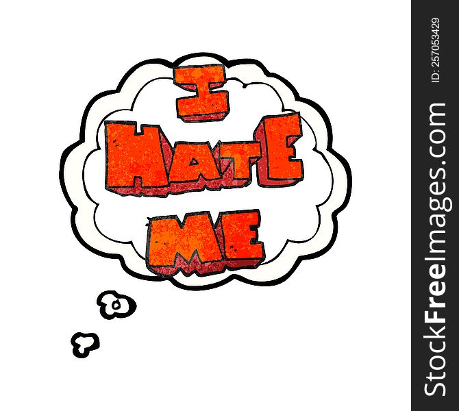 I hate me freehand drawn thought bubble textured cartoon symbol. I hate me freehand drawn thought bubble textured cartoon symbol