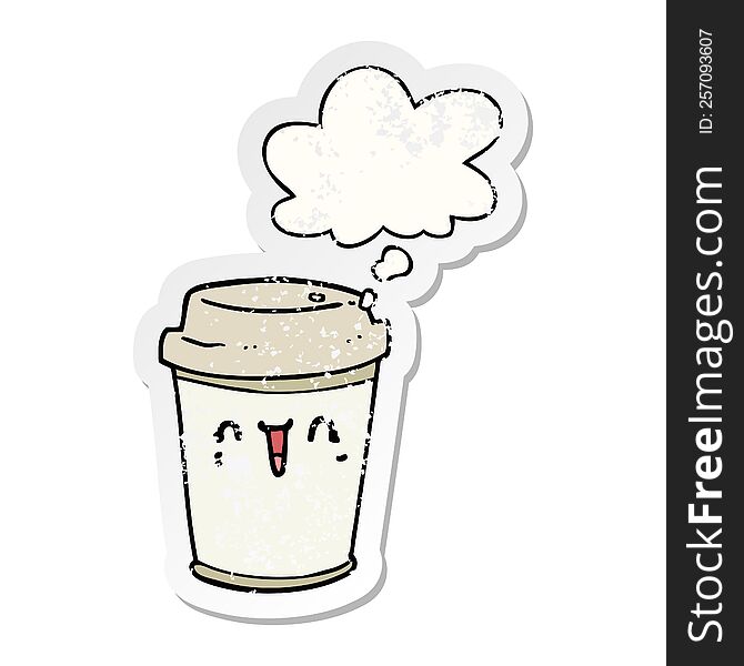 cartoon take out coffee with thought bubble as a distressed worn sticker