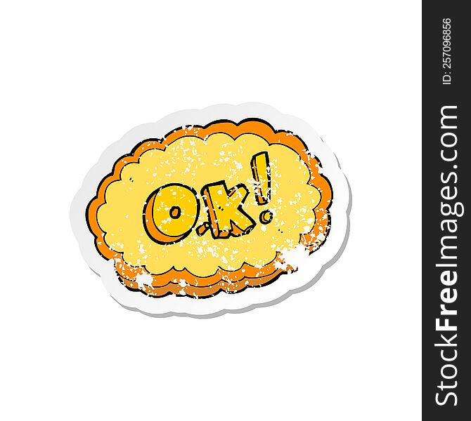 retro distressed sticker of a cartoon OK symbol