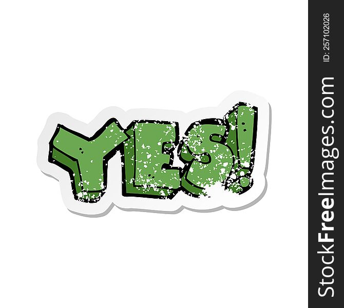 Retro Distressed Sticker Of A Cartoon Yes Symbol
